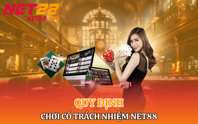 Quy định chơi có trách nhiệm Net88 tại trang chủ
